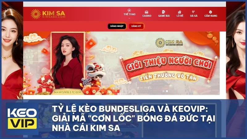 ty le keo bungdesliga keovip - Tỷ Lệ Kèo Bundesliga Và Keovip: Giải Mã "Cơn Lốc" Bóng Đá Đức Tại Nhà Cái Kim Sa